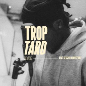 Album Trop tard (Acoustic version) from MOORE