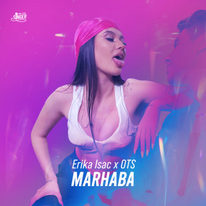 收听Erika Isac的Marhaba歌词歌曲