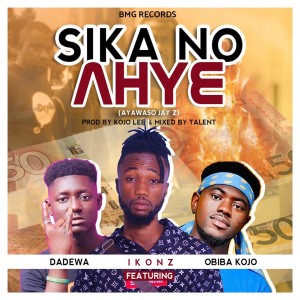Album Sika No Ahye (Ayawaso Jay Z) oleh Ikonz