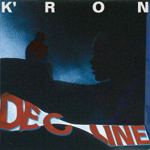 ดาวน์โหลดและฟังเพลง Decline (Explicit) พร้อมเนื้อเพลงจาก K'ron