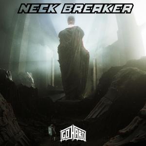 收聽Go Hard的NECK BREAKER歌詞歌曲