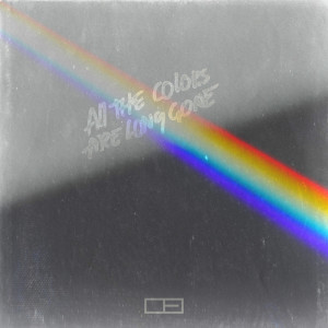 收聽OTE的All the Colors Are Long Gone (Instrumental Version)歌詞歌曲