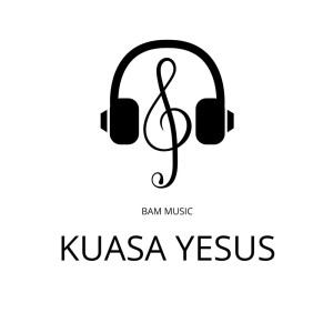 Listen to Kuasa Yesus (Minus One) song with lyrics from BAM Music