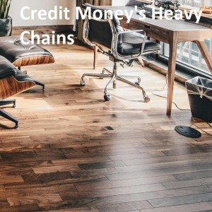 ดาวน์โหลดและฟังเพลง Credit Money's Heavy Chains พร้อมเนื้อเพลงจาก Adrian Fry