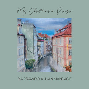 My Christmas in Prague dari Ria Prawiro