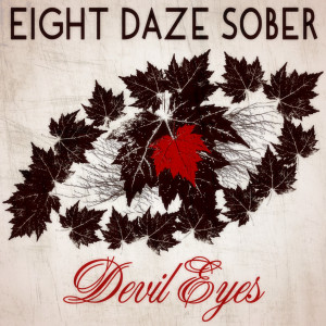Album Devil Eyes from Eight Daze Sober