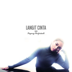 收聽Dayang Nurfaizah的Langit Cinta歌詞歌曲
