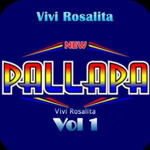 Vivi Rosalita的專輯New Pallapa Vivi Rosalita, Vol. 1
