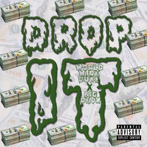 Listen to Drop It (Explicit) song with lyrics from World Wide Duke