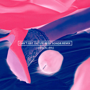 Album Can't Get Out of Bed (Remix) from Crimson Apple