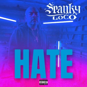 Album Hate (Explicit) from Spanky Loco