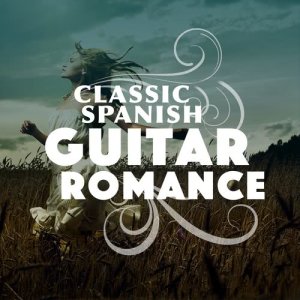 Spanish Classic Guitar的專輯Classic Spanish Guitar Romance