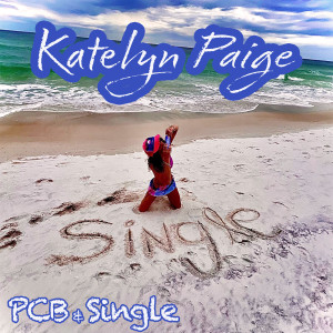 ดาวน์โหลดและฟังเพลง PCB & Single (Explicit) พร้อมเนื้อเพลงจาก Katelyn Paige