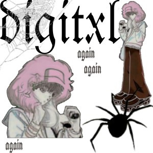 Listen to Again (Explicit) song with lyrics from Digitxl