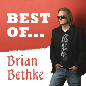Brian Bethke的專輯The Best of Brian Bethke