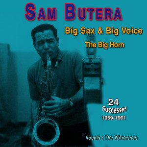 Sam Butera的专辑Sam Butera - Big Sax & Big Voice (The Big Horn (1959-1961))