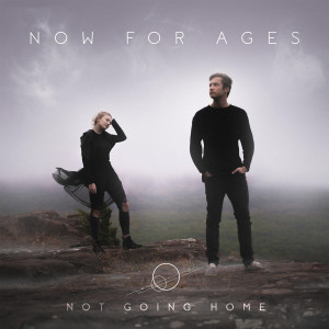 收聽Now For Ages的Not Going Home歌詞歌曲