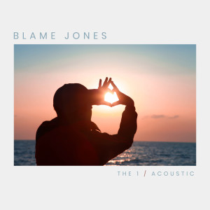 Blame Jones的專輯the 1 (Acoustic)