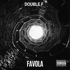 Listen to Favola (Explicit) song with lyrics from Double F