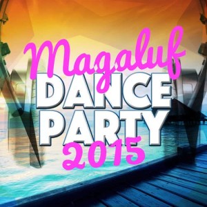 อัลบัม Magaluf Dance Party 2015 ศิลปิน Dance Hits 2014 & Dance Hits 2015