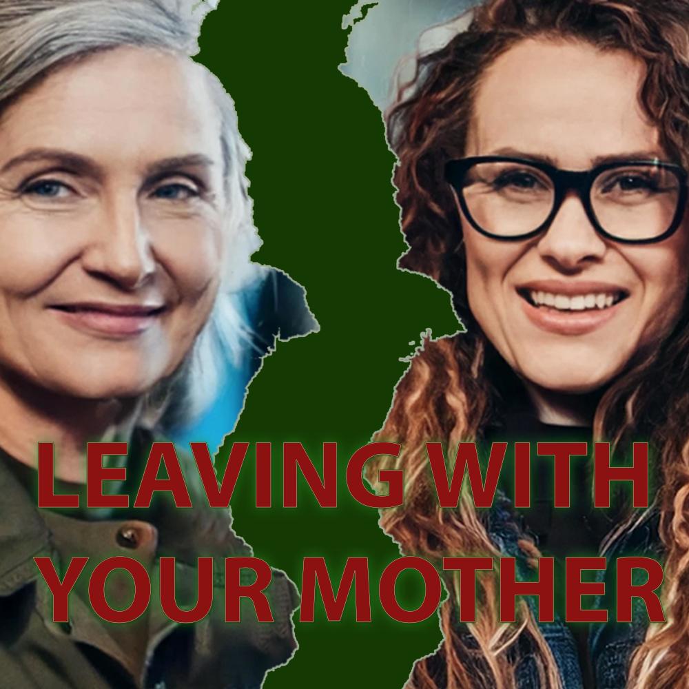 Leaving with your mother