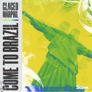 ดาวน์โหลดและฟังเพลง Come to Brazil พร้อมเนื้อเพลงจาก Glaceo
