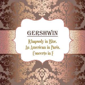 Album Gershwin, Rhapsody in Blue, an American in Paris, Concerto in F oleh Philharmonic Slavonica