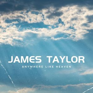 Album Anywhere Like Heaven from James Taylor