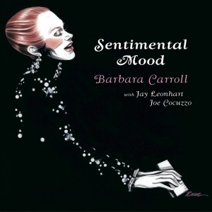 อัลบัม Sentimental Mood ศิลปิน Barbara Carroll Trio