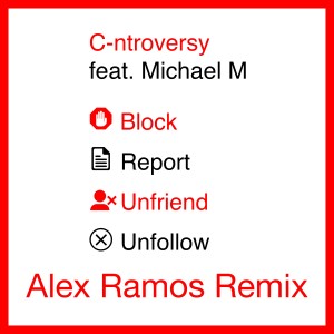Block Report Unfriend Unfollow (Alex Ramos Remix)