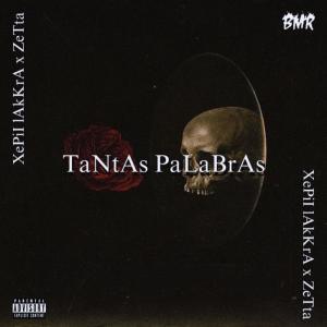 XEPII LAKKRA的專輯Tantas Palabras (feat. ZettaBmr) [Explicit]
