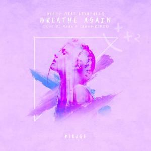 Heads²的專輯Breathe Again (feat. LaraJulie) (Jose De Mara & Crusy Radio Mix)