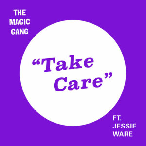 อัลบัม Take Care (feat. Jessie Ware) ศิลปิน The Magic Gang