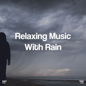 !!!" Relaxing Music With Rain "!!!