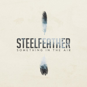 收听Steelfeather的Something in the Air歌词歌曲