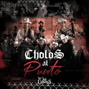 Album Cholos al Punto from Los Dos Carnales