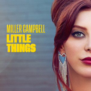 อัลบัม Little Things ศิลปิน Miller Campbell