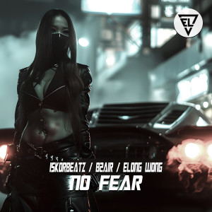Listen to No Fear (完整版) song with lyrics from İskorbeatz