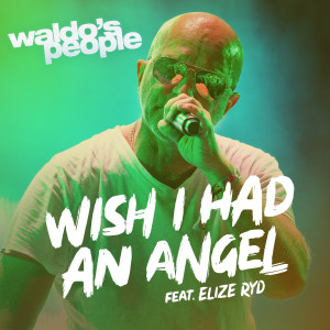 Waldo's People的專輯Wish I Had an Angel (feat. Elize Ryd) [Vain elämää kausi 15]