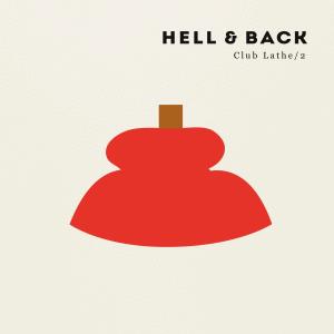 Hell & Back的專輯Club Lathe / 2