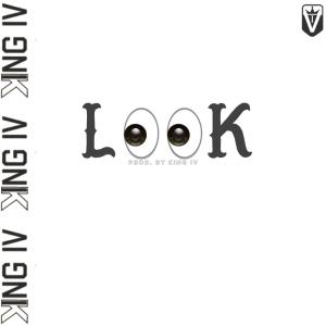 Dengarkan lagu Look nyanyian KING IV dengan lirik