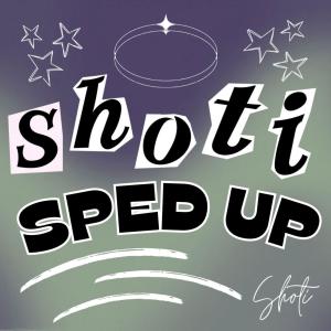 Shoti的專輯Shoti Sped Up