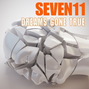 อัลบัม Dreams Gone True ศิลปิน Seven11