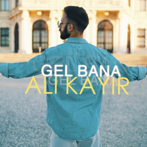 Listen to Gel Bana song with lyrics from ALI KAYIR