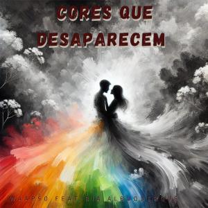 ดาวน์โหลดและฟังเพลง Cores que desaparecem พร้อมเนื้อเพลงจาก Waapso