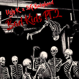 Album Bad Kids, Pt. 2 (Explicit) from UGLY K