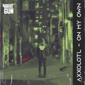 ดาวน์โหลดและฟังเพลง On My Own พร้อมเนื้อเพลงจาก Axxolotl