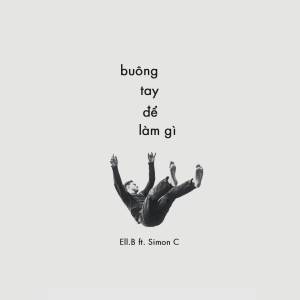 收聽Ell.B的buông tay để làm gì (Beat)歌詞歌曲