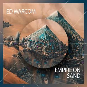 Album Empire On Sand (Explicit) from Ed Warcom