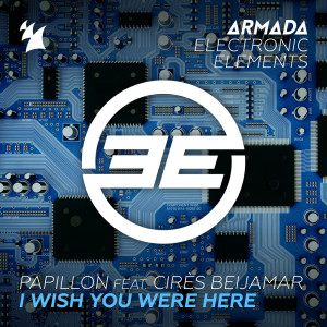 ดาวน์โหลดและฟังเพลง I Wish You Were Here (Extended Mix) พร้อมเนื้อเพลงจาก Papillon